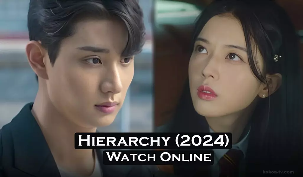 You are currently viewing Hierarchy (2024) Kdrama Watch Online