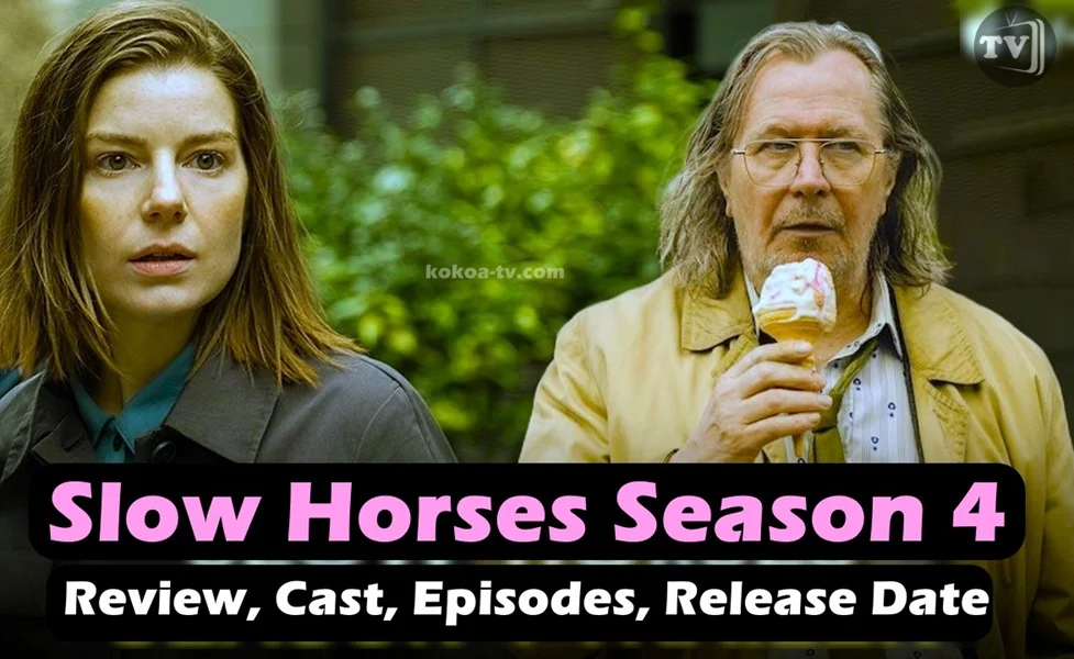 You are currently viewing Slow Horses Season 4: Review, Cast, Episodes, Release Date, Trailer & How to Watch on Apple TV+