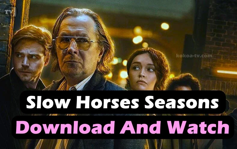 You are currently viewing How to Watch and Download Slow Horses Seasons 1, 2, 3, and 4 Online for Free