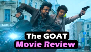 Read more about the article The GOAT: Movie Review of Thalapathy Vijay’s Latest Film | Plot, Cast, Budget, and Box Office Collection