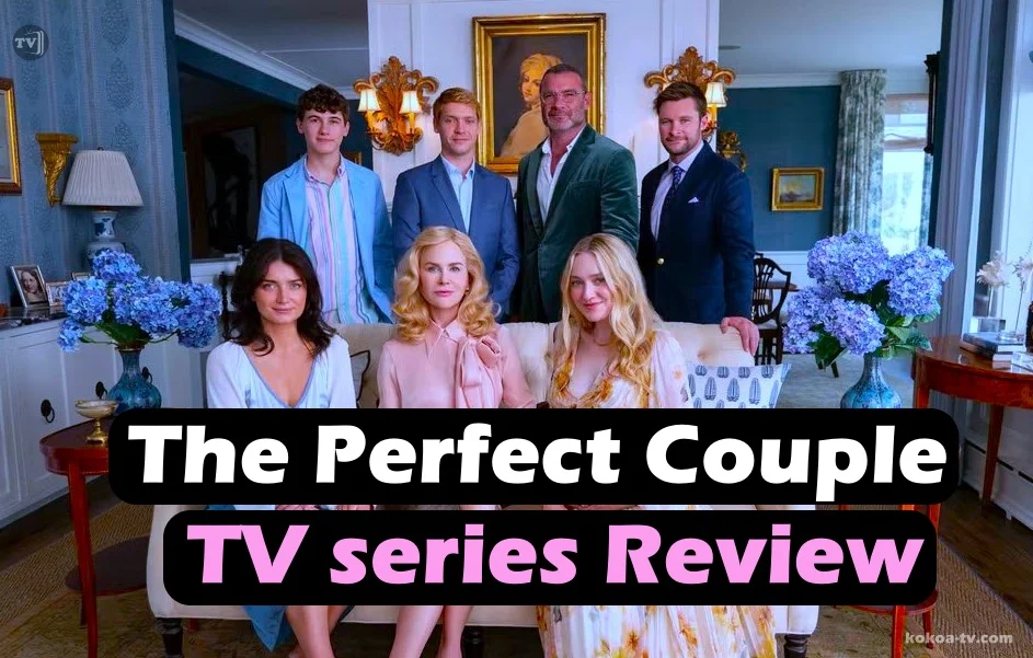 You are currently viewing The Perfect Couple: Watch Online, Plot, Cast, Release Date, Reviews & Ending Explained